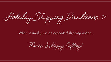 Holiday Shipping Deadlines!